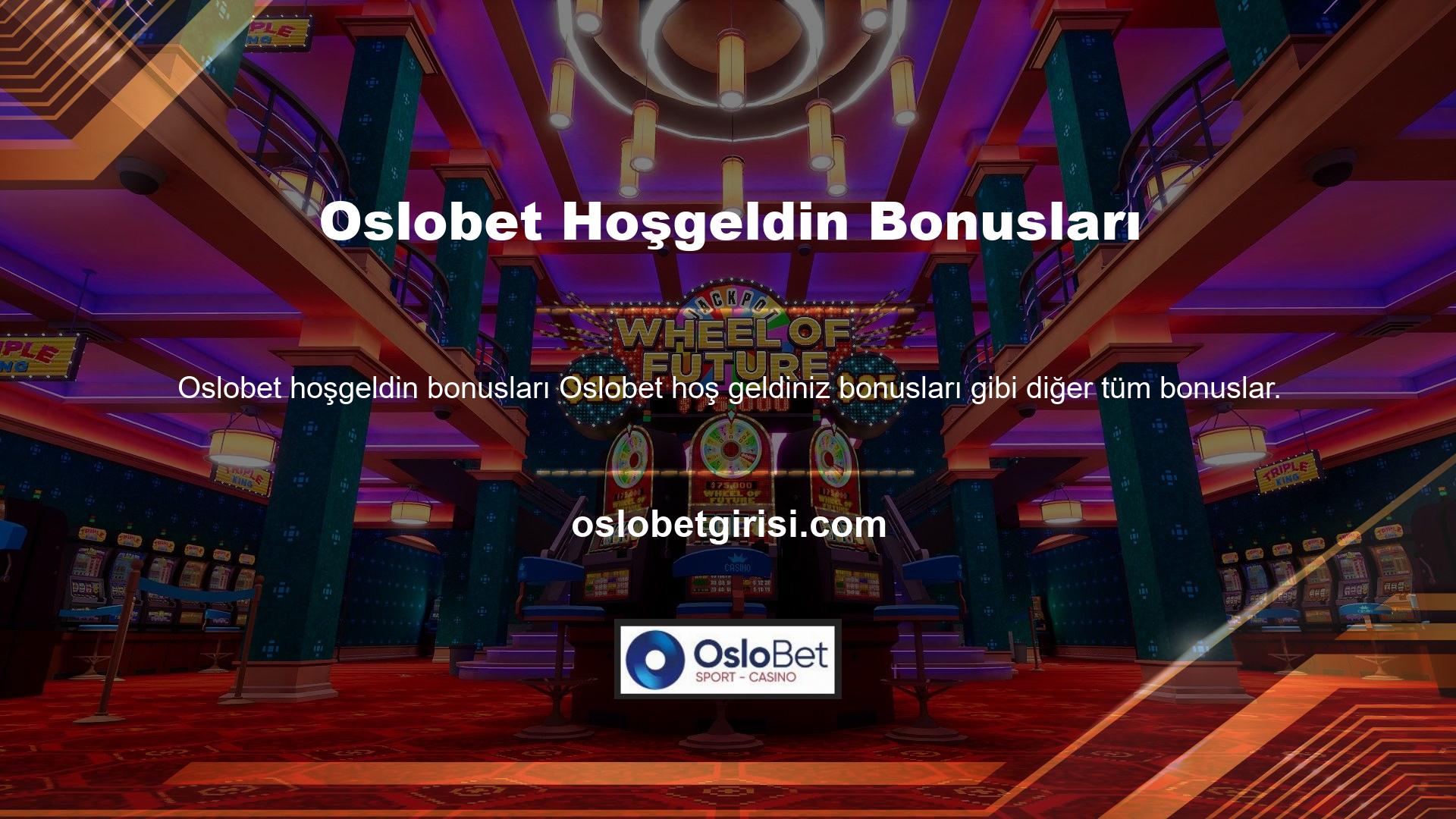 Oslobet dışardan bonusları, tekrarlanan Oslobet kayıt süreci için kullanılabilir